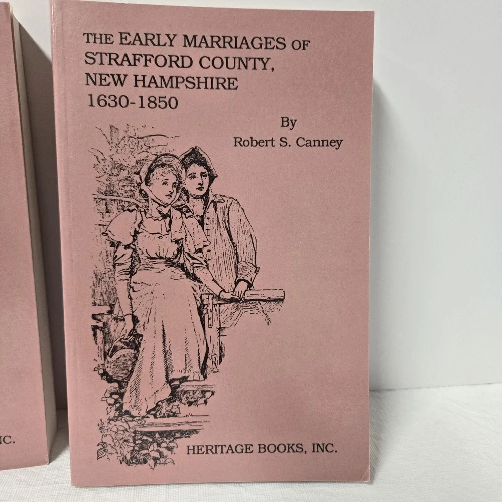 Early‎ Marriages of Strafford County New Hampshire 1630-1850 Canney Part 1 and 2